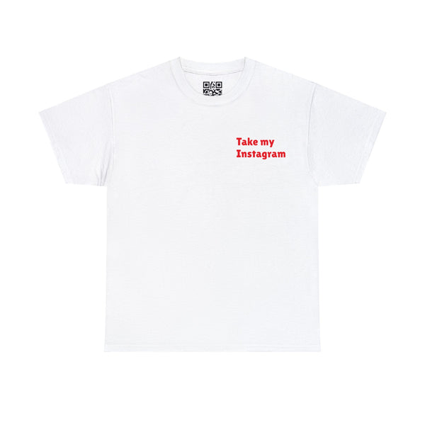 Tee-shirt 100% cotton Unisexe Personnalisable™ "Take My Instagram"