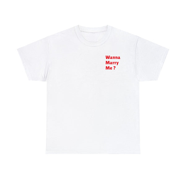 Tee-shirt 100% cotton Unisexe Personnalisable™ "Wanna Marry Me ?"