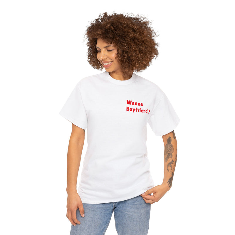Tee-shirt 100% cotton Unisexe Personnalisable™ "Wanna Boyfriend ?"